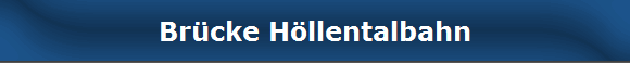 Br�cke H�llentalbahn