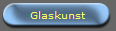 Glaskunst