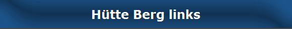 H�tte Berg links