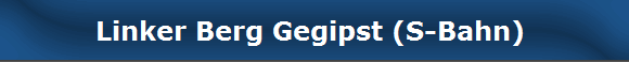 Linker Berg Gegipst (S-Bahn) 