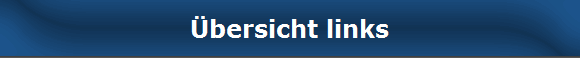 �bersicht links